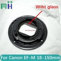 ราคา COPY ใหม่ EF-M 18-150 เลนส์ Bayonet Mount แหวนเลนส์ด้านหลังแก้ว YG239874 สําหรับ Canon 18-150 มม. 1:3.5-6.3 IS STM EF-M Unit (53502666065)