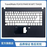 ราคา เหมาะสําหรับ ACER ACER TravelMate P2410 P449 N16P7 TX420 C คีย์บอร์ดพื้นผิว Palm Rest Host ฝาครอบด้านบน 13N-0MA0602 (40423209200)