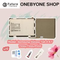 ราคา แบตเตอรี่ FUTURE Samsung Galaxy Tab A 9.7 T550/T555 (6742273085)