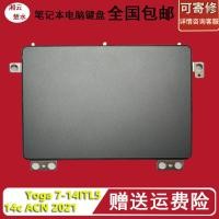 ราคา เหมาะสําหรับ Lenovo Yoga 7-14ITL5 Touchpad YOGA 14c ACN 2021 โน้ตบุ๊คทัชแพด (51604333865)