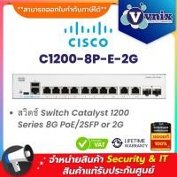 ราคา Cisco C1200-8P-E-2G สวิตช์ Switch Catalyst 1200 Series 8G PoE/2SFP or 2G By Vnix Group (40455620461)