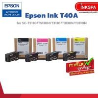ราคา หมึกพิมพ์ EPSON T40A สำหรับเครื่องพิมพ์ Epson T3130N T3130 T5310N T5130 ของเเท้ ออกใบกำกับได้ (28013765565)
