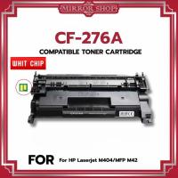 ราคา MIRROR เทียบเท่า (CHIP) CF276A/CF276X/HP76X/HP76A/76A/76X/CF276For HP LaserJetProM404/MFPM428/M404dn (44117236809)