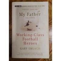 ราคา Gary Imlach: Father and Other Working-Class Football Heroes (Yellow Jersey, 2005) Second hand Vintage Book (25834950753)