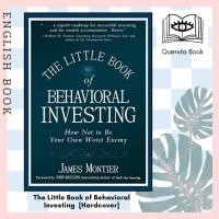ราคา The Little Book of Behavioral Investing : How Not to Be Your Own Worst Enemy (Little Book, Big Profits) [Hardcover] (22134899898)