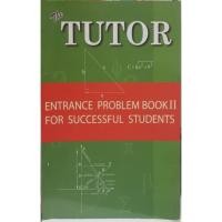 ราคา Entrance Problem Book II for Successful Students by The Tutor หนังสือติว ติวเตอร์ ภาษาอังกฤษ (15454832083)