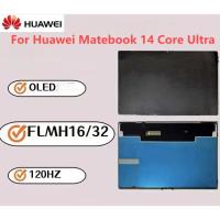 ราคา Original ใหม่หน้าจอสัมผัสสําหรับ Huawei Matebook14 Core Ultra FLMH-16/32/x 2024 โน้ตบุ๊ค 2.8K OLED Touch หน้าจอ LCD Assembly ไม่มี Shell (55401924991)