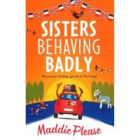 ราคา BBW หนังสือ Sisters Behaving Badly ISBN: 9781835339428 (26765658982)
