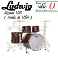 ราคา กลองชุด Ludwig Signet 105 ( made in USA ) ไม่รวมฉาบและฮาร์ดแวร์ I ผ่อน0% นาน10เดือน (6162201200)