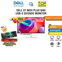 ราคา [ผ่อน 0% 10 เดือน]DELL 27 INCH PLUS QHD USB-C S2725DC MONITOR (IPS QHD 144Hz)/ประกัน 3 Years Onsite (48304213184)