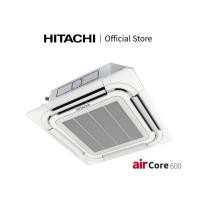 ราคา [จัดส่งฟรี] Hitachi แอร์ฝังฝ้าเพดาน Inverter รุ่น airCore 600 Cassette (4506791694)