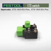 ราคา FESTOOL switch FESTOOL Electric Dry Mill Original Accessory ETS150 (53806753201)