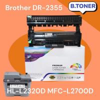 ราคา ตลับดรัม DR-2355 D2355 2355 DR2355 DRUM LASER TONER FOR BROTHER HL-2700 HL-L2320D HL-L2360DN (28910181438)
