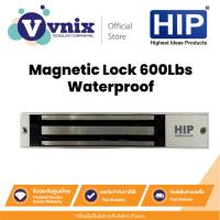 ราคา HIP Magnetic Lock 600Lbs Waterproof กลอนแม่เหล็กไฟฟ้ากันน้ำระดับ IP66 ติดตั้งภายนอกอาคารได้ By Vnix Group (51505382661)