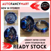 ราคา GREDDY METER ฝาครอบ 60MM TITANIUM BLUE (44804511542)
