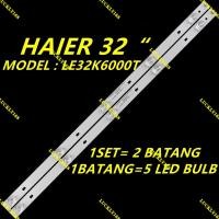 ราคา ใหม่ 1SET LE32K6000T HAIER 32 TV LED Backlight / LAMP TV LE32K6000 (44111345258)