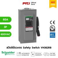 ราคา Schneider เซฟตี้สวิตช์ สแควร์ดี VH362RB 60A, (สำหรับภายนอก) 3 pole, 600VAC/DC Safety switch (27514172483)