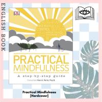 ราคา [Querida] หนังสือภาษาอังกฤษ Practical Mindfulness : A step-by-step guide [Hardcover] (10468443139)