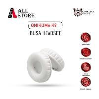 ราคา ONIKUMA K9 GAMING HEADSET FOAM - EARCUP EARPAD EAR CUSHION - HEADSET FOAM - ITIKUMA GAMING HEADSET FOAM - HEADPHONE FOAM - ITIKUMA HEADPHONE FOAM (52907281032)