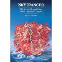 ราคา Sky Dancer : The Secret Life and Songs of Lady Yeshe Tsogyel [Paperback] (27275427121)