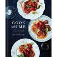 ราคา Cook with Me : 150 Recipes for the Home Cook: a Cookbook [Hardcover] (26807761725)