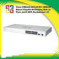 ราคา CISCO CBS220-16T-2G-EU CBS220 Smart Gigabit Switching Hub 16 Port, 2x1G SFP, Rackmount 1U (16679458098)