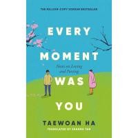 ราคา Asia Books หนังสือภาษาอังกฤษ EVERY MOMENT WAS YOU: NOTES ON LOVING AND PARTING (40260340059)