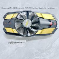 ราคา ASL Xiangsheng GTX1050Ti Skynet War Flag GTX1050 Wolverine GTX750 740 Xianglong พัดลมกราฟิก (56008407696)
