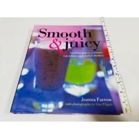 ราคา สภาพดี ปกแข็ง หนังสือสูตรเครื่องดื่มที่รวบรวมเครื่องดื่มปั่นและน้ำผลไม้กว่า 75 สูตร Smooth & Juicy 460 บาท ปกติ 950 บาท (56306806105)