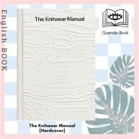 ราคา [Querida] หนังสือภาษาอังกฤษ The Knitwear Manual : A complete guide to knitwear design [Hardcover] (28770995918)