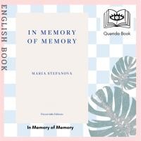 ราคา [Querida] หนังสือภาษาอังกฤษ In Memory of Memory by Maria Stepanova (13871179603)