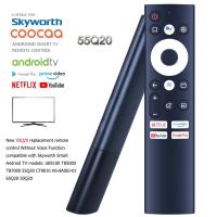 ราคา ใหม่ 55Q20 เปลี่ยนรีโมทคอนโทรล Fit สําหรับ Skyworth/Coocaa Smart Android 4K UHD สมาร์ททีวี HS-8A00J-01 TB5000 TB7000 UB5100 CT9010 50Q20 60Q20 65Q20 (53053474850)