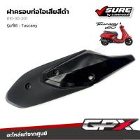 ราคา GPX (810-30-09-201) ฝาครอบท่อไอเสีย สีดำ สำหรับจีพีเอ็กซ์ Tuscany ทัสคานี แท้ศูนย์ (40167293978)