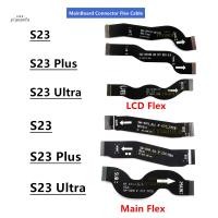 ราคา บอร์ดหลักเมนบอร์ดเชื่อมต่อเมนบอร์ด Flex Cable สําหรับ Samsung Galaxy S23 Plus Ultra S23 + 5G S23U LCD Flex Cable (40916330028)