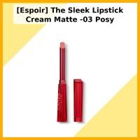 ราคา [Espoir] The Sleek Lipstick Cream Matte -03 Posy / Korean Lipstick / Cream Matte Finish / ของแท้ 100% โดย pomielkorea (40280894676)