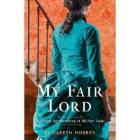 ราคา หนังสืออังกฤษใหม่ My Fair Lord [Paperback] (44101572465)