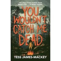 ราคา หนังสืออังกฤษใหม่ YOU WOULDN'T CATCH ME DEAD (Paperback) (43954604610)