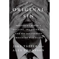 ราคา หนังสืออังกฤษใหม่ ORIGINAL SIN: PRESIDENT BIDEN'S DECLINE, ITS COVER-UP, AND HIS DISASTROUS CHOICE (42614072929)