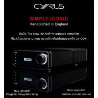 ราคา Cyrus 40 AMP : New Flagship Integrated Amp True High End British Luxury Sound (26324133130)