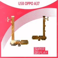 ราคา OPPO A37/A37f อะไหล่สายแพรตูดชาร์จ แพรก้นชาร์จ Charging Connector Port Flex Cable（ได้1ชิ้นค่ะ) Super Display (7915180906)