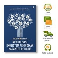 ราคา Bintang Semesta Media - Holistic Education: Revitalizing Religious Character Education ระบบนิเวศ - Subiyantoro, et al (54958764242)