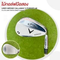 ราคา ไม้กอล์ฟมือสอง WEDGE CALLAWAY X FORGED 48 ก้าน CALLAWAY WEDGE รหัสสินค้า 202603005 (28744352062)