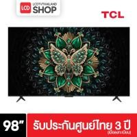 ราคา TCL 98C6K ขนาด 98 นิ้ว 4K Mini QLED Google TV MAX Enhanced 120 Hz ปี 2025 C6K รับประกันศูนย์ (44701187986)