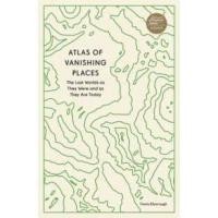 ราคา Atlas of Vanishing Places : The Lost Worlds as They Were and as They Are Today [Paperback] (26769846622)