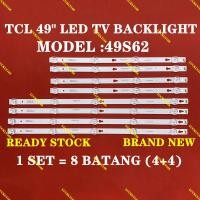 ราคา (ใหม่ 1 ชุด) 49S62 49D2900 TCL 49" LED TV BACKLIGHT / LAMPU TV (46811607136)
