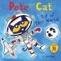 ราคา Pete the Cat: Out of This World (Pete the Cat) [Paperback] (24636215831)