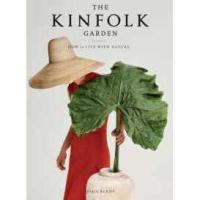 ราคา The Kinfolk Garden : How to Live with Nature [Hardcover] (57001482796)