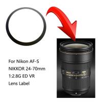 ราคา 1PCS ใหม่สําหรับ Nikon AF-S NIKKOR 24-70 mm 24-70mm 1:2.8G ED VR (Gen 1 GEN 2)LOGO สติกเกอร์ฉลาก,สติ๊กเกอร์ฉลากเลนส์กล้องดิจิตอล (51312858291)