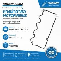 ราคา ชุดยางฝาวาล์ว HYUNDAI ACCENT 1.5 VICTOR REINZ GASKET ฮุนได แอคเซนต์ 1.5 (56313095815)