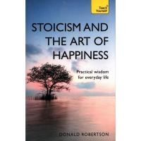 ราคา [BnB] USED Stoicism and The Art of Happiness: Practical Wisdom for Everyday Life (สอนตัวเอง) โดย Donald Robertson (43233018335)